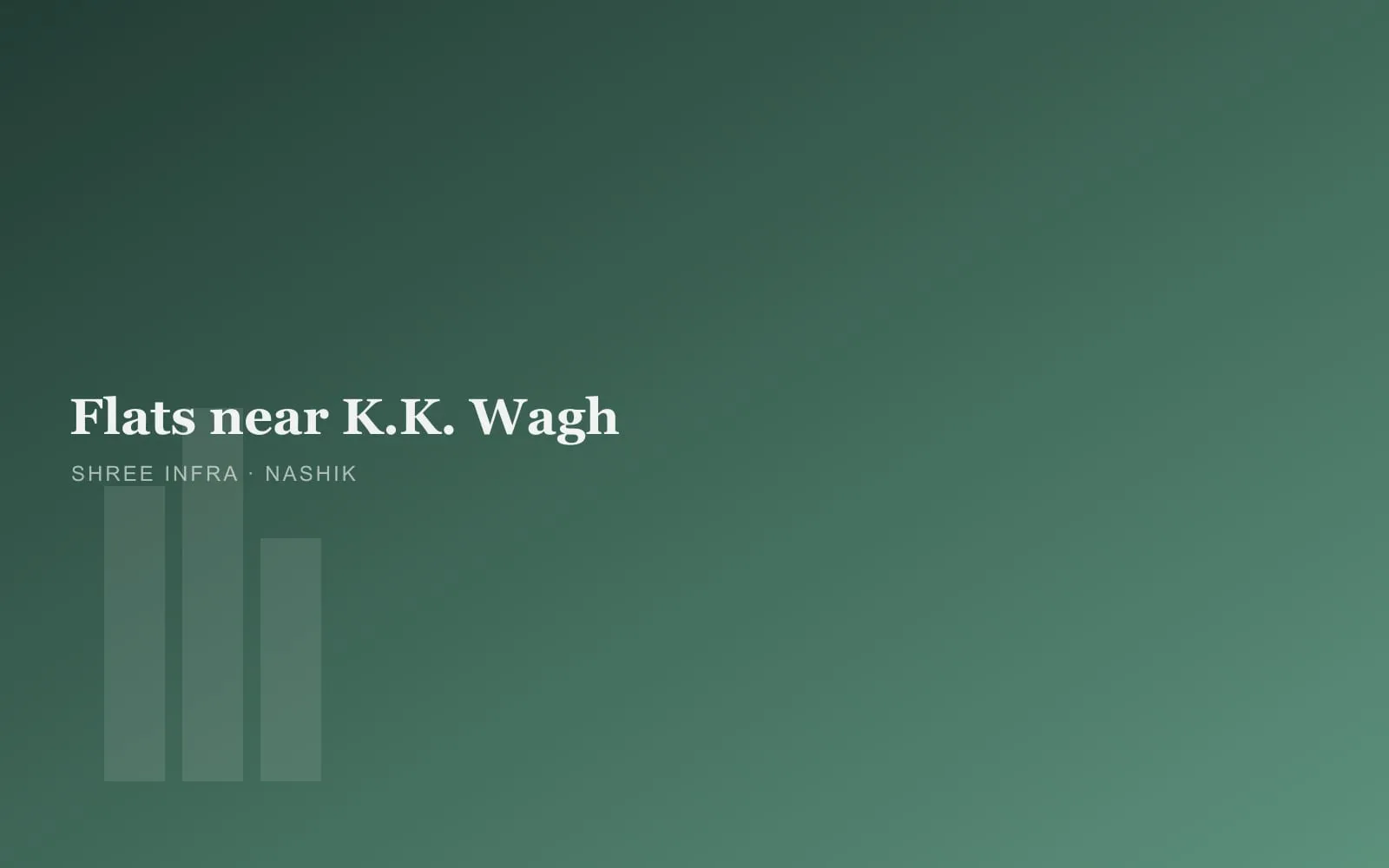 Flats near K.K. Wagh Engineering College, Nashik