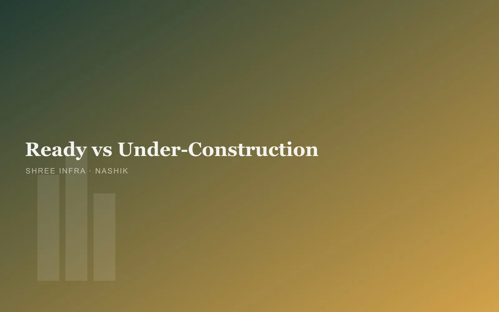 Ready to move vs under construction flats in Nashik